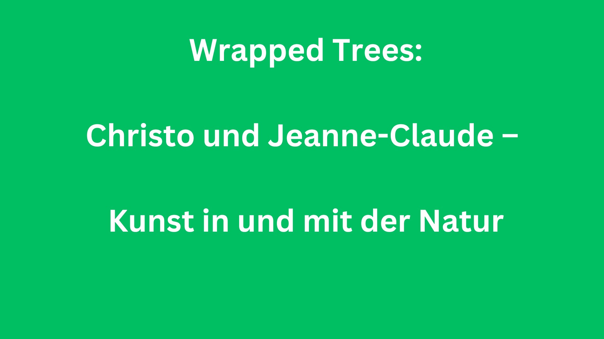 ArtiFact -Wrapped Trees: Christo und Jeanne-Claude – Kunst in und mit der Natur 1 Christo