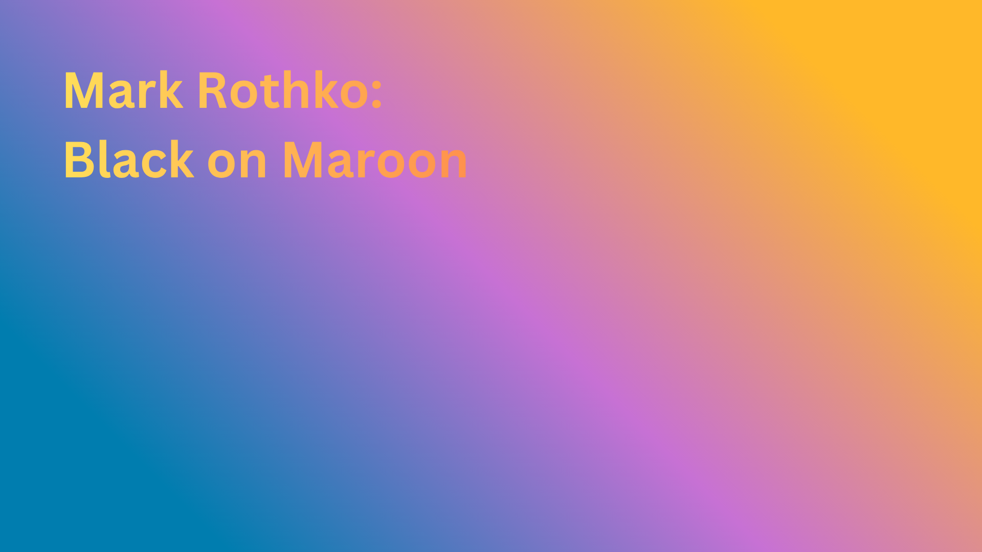 ArtiFact – Mark Rothko: Black on Maroon
